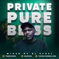 Private Pure Bliss 42(Mixed By Dj Ecxel)the yanos by Thabo Ecxel