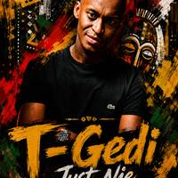 T-Gedi - Just Nje Side B by T-Gedi