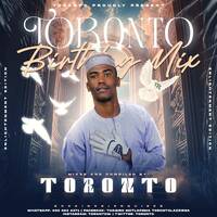 TORONTO'S 1ST ANNUAL BIRTDAY MIX by Toronto Motlapema Thabiso