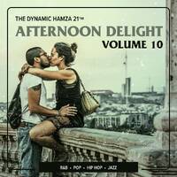 Afternoon Delight Volume 10 (June 2024) by 21hamza