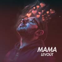 Levoút - MAMA (Extended Edit) by Levoút