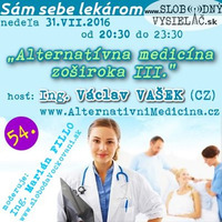 Sám sebe lekárom 54 - 2016-07-31 Alternatívna medicína zoširoka III. by Slobodný Vysielač