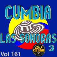 161 - Cumbia Las Sonoras 3 Mix Vol 161_2021_ ID_Dj Cesar_Cv by VDJ CESAR 🎧(salsa-bachata-merengue-cumbia-Latin Music-House)