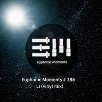 Euphonic Moments # 286 Li (vinyl mix) by Euphonic Moments