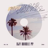 Matured Sounds Volume 9 by Djy Double PP