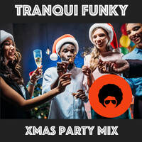 Tranqui Funky Xmas Mix by Tranqui Funky