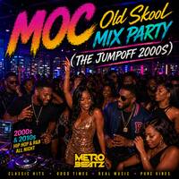 MOC Old Skool Mix Party (The Jumpoff 2000s) (Aired On 8-7-26) by Metro Beatz
