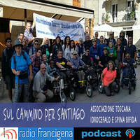 SANTIAGO | ASSOCIAZIONE TOSCANA IDROCEFALO E SPINA BIFIDA - 01 - SARRIA > PORTO MARIN by RADIO FRANCIGENA - LA VOCE DEI CAMMINI