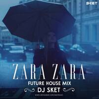 Zara Zara (Future House Mix) DJ SKET Remix by DJ SKET