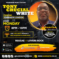 Tony Crucial White - Mon 17th Aug 2026 by SunriseFm London
