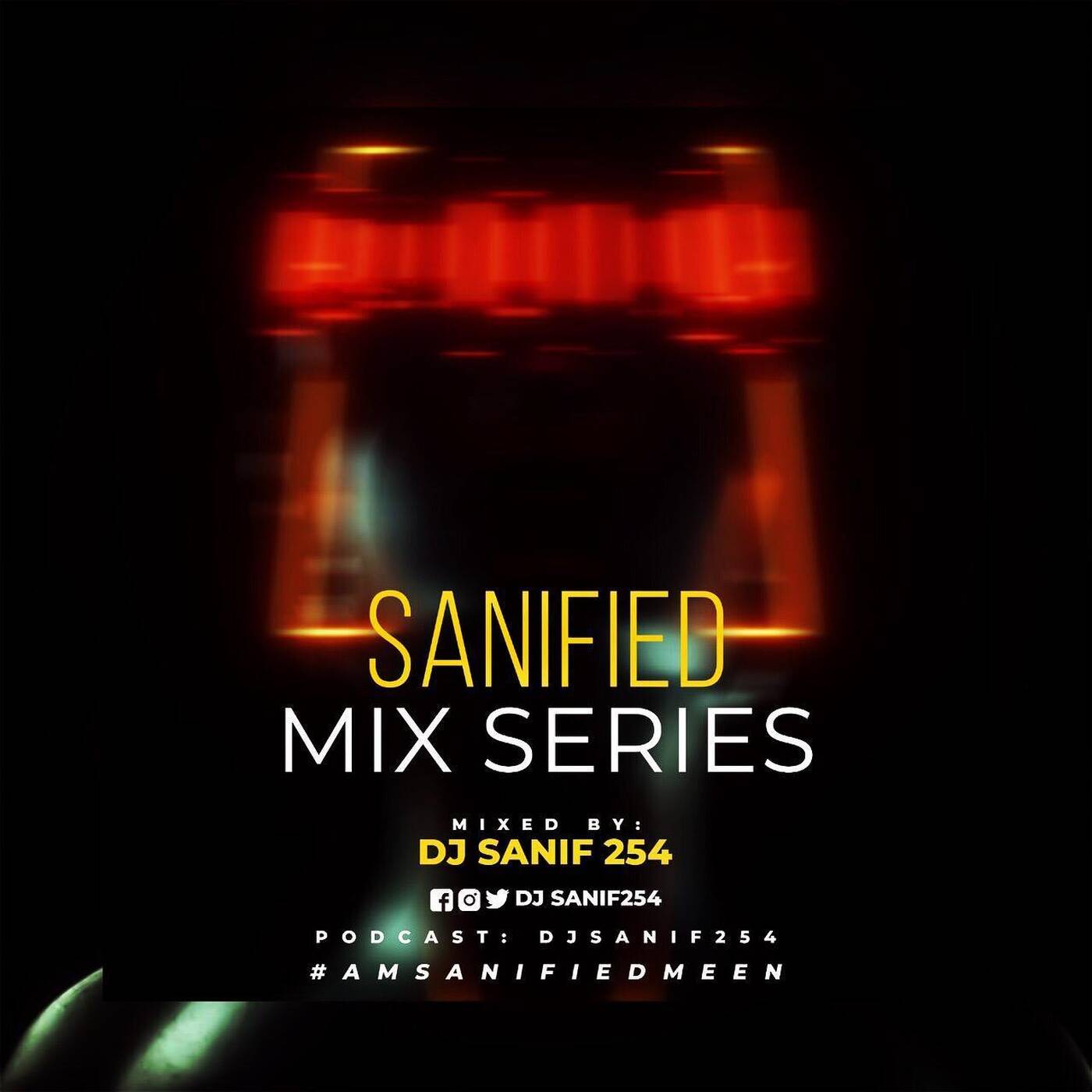 DJSANIF254 SANIFIED MIX SERIES [RNB 1]