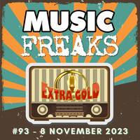 MusicFreaks #093 - 8 November 2023 - Radio Extra Gold by Retro Flashback