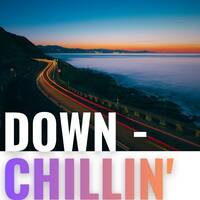 Down Chillin&rsquo; &ndash; The Series