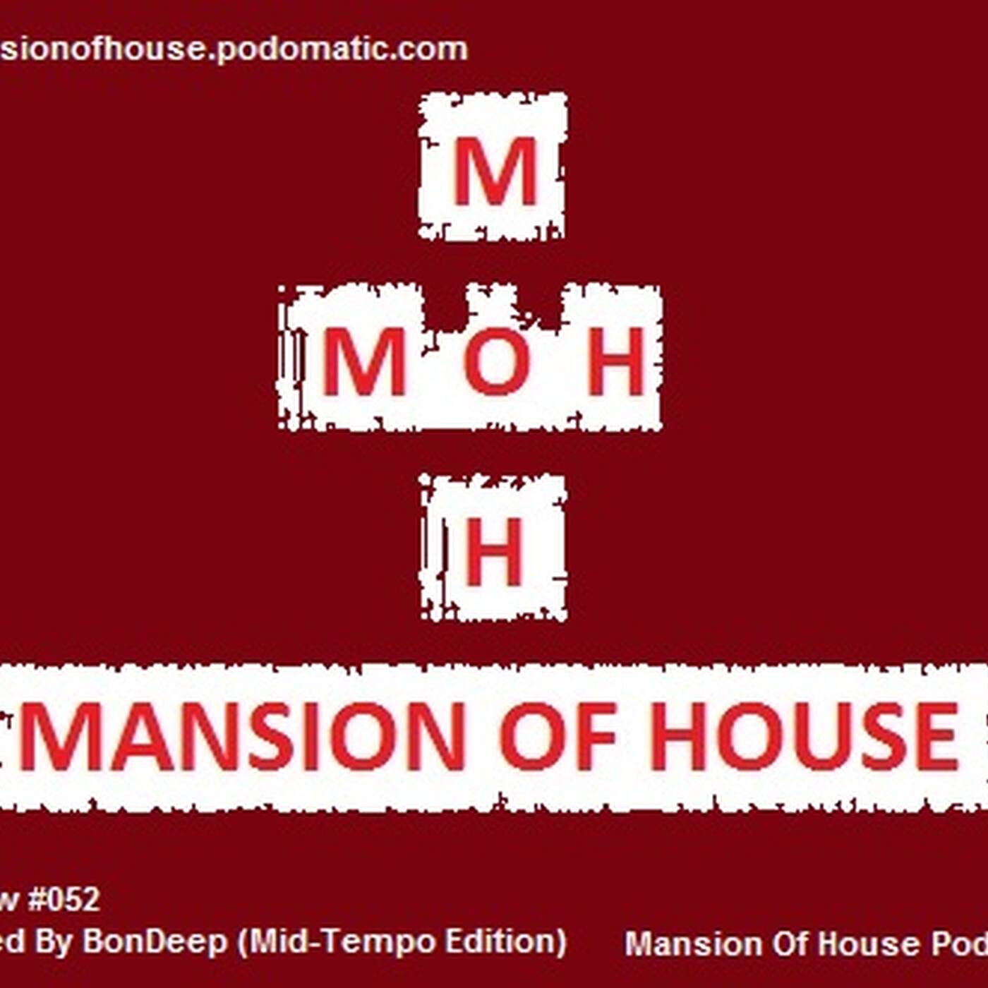 Rubs Presents Mansion Of House Guest Mix Show #052 Mixed By BonDeep (Down Tempo Edition) episode artwork