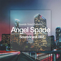Soundcast - 002 by Angel Spade