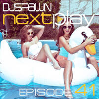 DJSPAWN-NEXTPlay41 by DJSPAWN