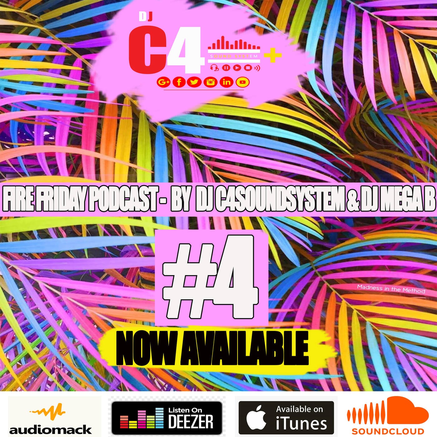 #4.  FIRE FRIDAY PODCAST -  BY  DJ C4SOUNDSYSTEM & DJ MEGA B episode artwork