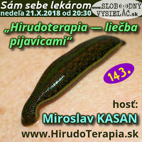 Sám sebe lekárom 143 - 2018-10-21 „Hirudoterapia — liečba pijavicami“ by Slobodný Vysielač