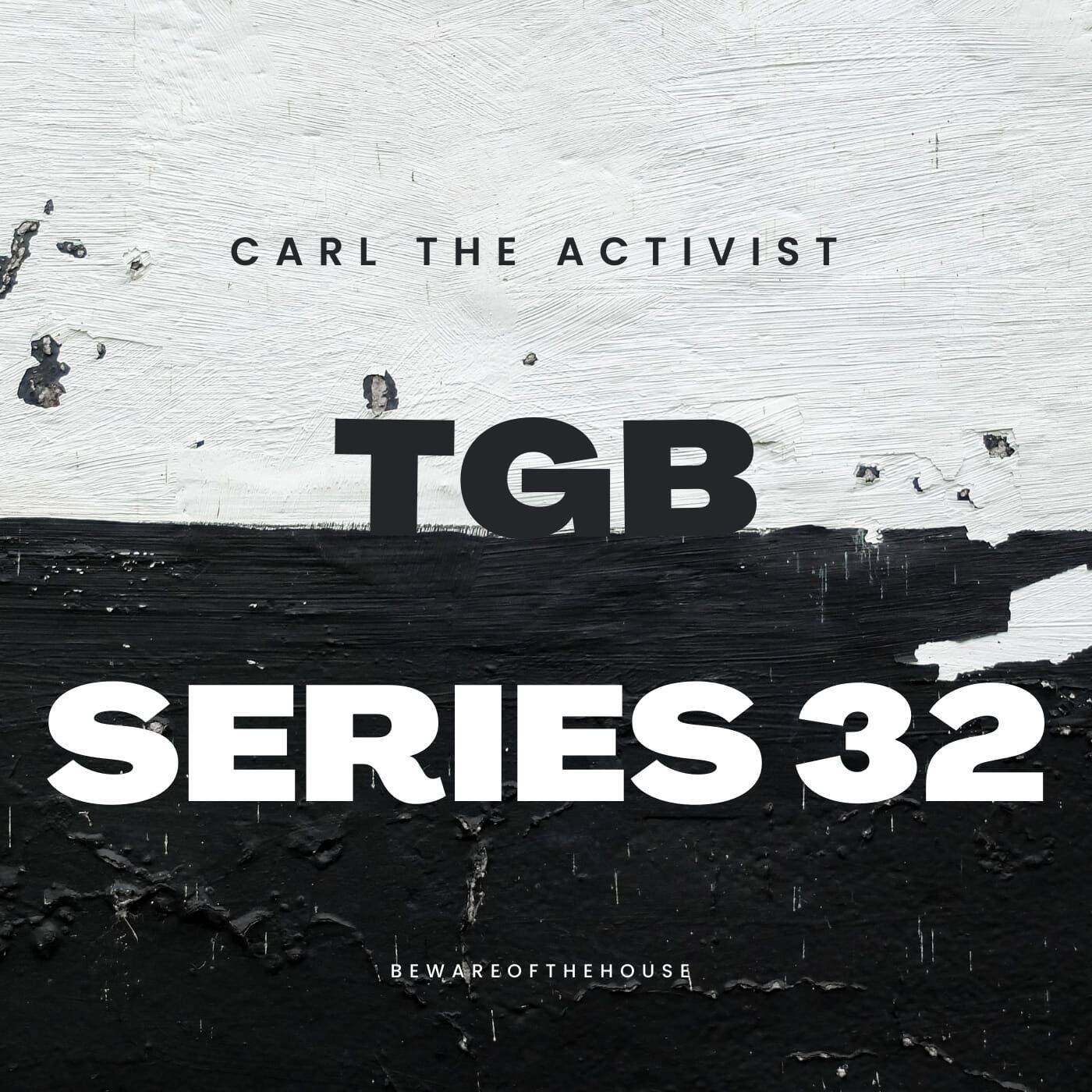 TGB 31 - Carl The Activist episode artwork