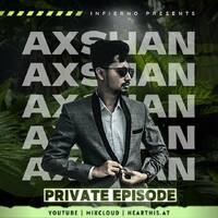 Axshan Private Episode 01 by Axshan
