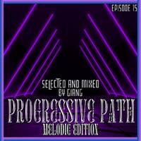 GianG - Progressive Path Episode 15 (Melodic Edition) by GianG