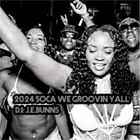 JE Bunns - 2024 Soca - We Groovin Y'all @jebunns by WeBleedSocaRadio