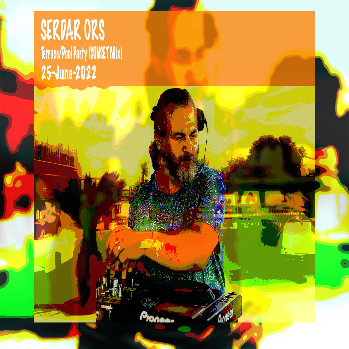 SERDAR ORS TERRACE POOL PARTY (SUNSET MIX) ISTANBUL 25 JUNE 2022 — Musical Journey cover