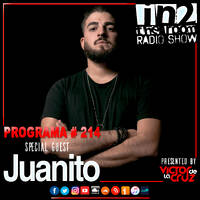 PROGRAMA #214 JUANITO by IN 2THE ROOM