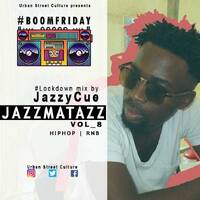 Jazzmatazz vol 8 #lockdown hip hop mixed by jazzycue by #BoomFriday