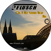 Bodo Felusch - On A Hot Summer Night (DJ-Mix) - [2011-05-21] by Bodo Felusch