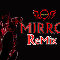 Mirror ReMix by Dj BenJaMin