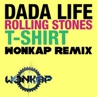 Dada Life - Rolling Stone T Shirt (Wonkap remix) [FREE DOWNLOAD] by Wonkap