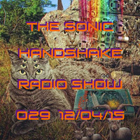 The Sonic Handshake Radio Show 029 12/04/15 by The Sonic Handshake