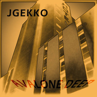 JGekko - Avalone Deep (mastering by colby) FREE DL!!! by jgekko