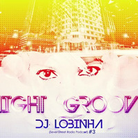 DJ Lobinha - Night Groove ( Special 7Street Radio Podcast - NuDisco House ) #3 by DJ Lobinha