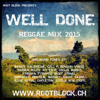 Well Done Reggae Mixtape 2015 by Draiwa RootBlock