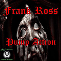 FRANK ROSS - PUMP ACTION (HELLITARE REMIX) Cut by Hellitare