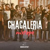 CHACALERIA MIXTAPE 1.0 @MGDEEJAY507 @LAROCOLAPTY by LA ROCOLA PTY