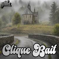 Clique Bait by Doctor Hooka