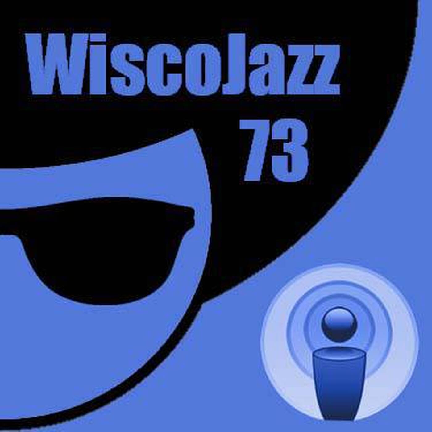 WiscoJazz-Cast - Episode 073 episode artwork