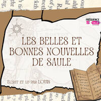 06 - Nacre Malsain partie 2 - Les Belles et bonnes nouvelles de Saule by Frequence Sillé