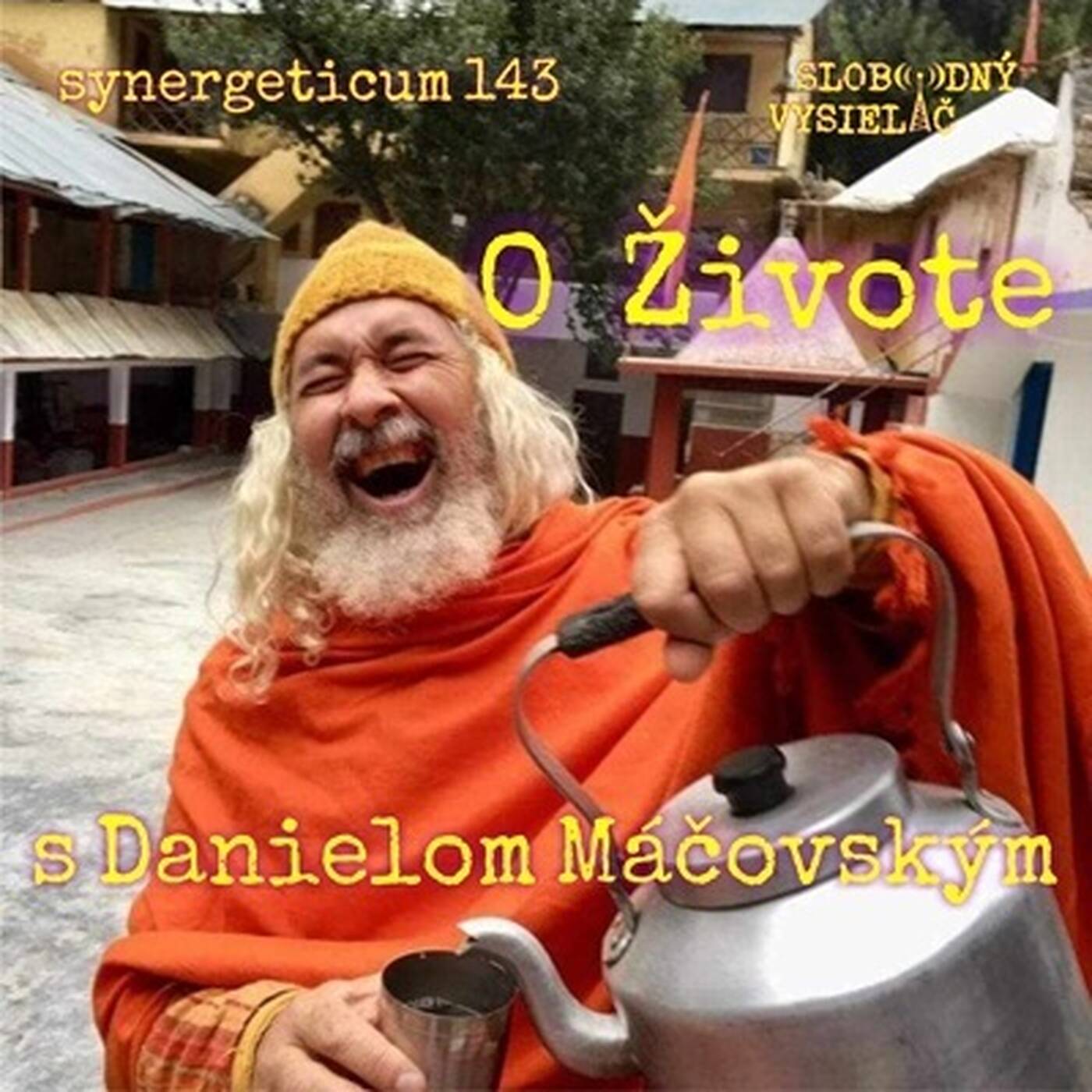 Synergeticum 143 - 2024-09-24 „O živote“ s Danielom Máčovským episode artwork