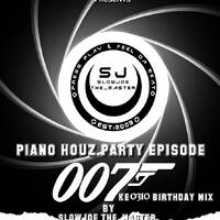 Piano Houz Party [Episode 007 Ke 0310 Birthday Mix] By Slowjoe The_Master by Slowjoe #The_Master