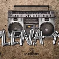 PLENA 11O MIX @DJERICKMIX @LAROCOLAPTY by LA ROCOLA PTY