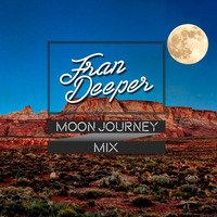 Fran Deeper - MOON JOURNEY - Spring Mix by Fran Deeper