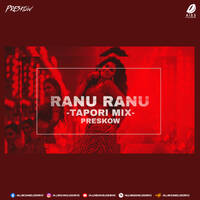 Ranu Ranu (Tapori Mix) - Preskow by All Indian DJs Drive