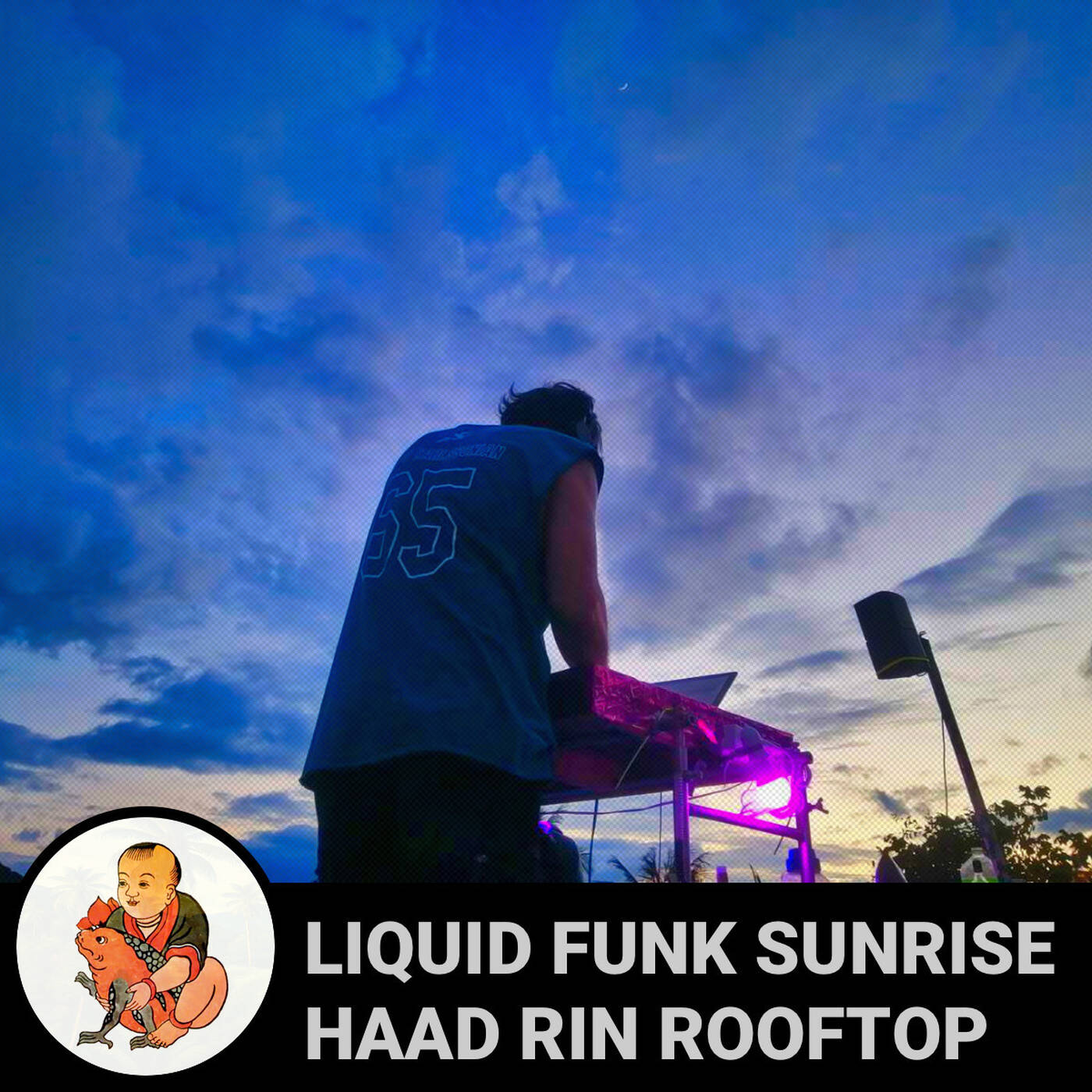 Rooftop Liquid Funk @ Haad Rin episode artwork