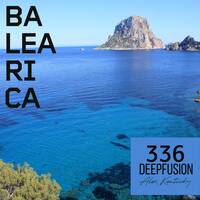 336. DEEPFUSION @ BALEARICAMUSIC.COM (Alex Kentucky) 09/01/24 by Alex Kentucky