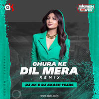 Chura ke Dil Mera - Remix - DJ AK X DJ Akash Tejas by DJ AK