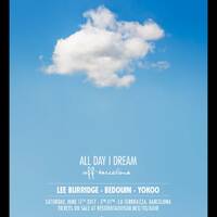 2017-06-17 Lee Burridge @ All Day I Dream Off Barcelona by Everybody Wants To Be The DJ